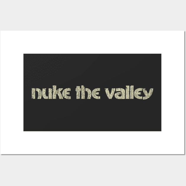 Nuke The Valley 1984 Wall Art by JCD666